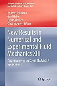 New Results in Numerical and Experimental Fluid Mechanics XIII