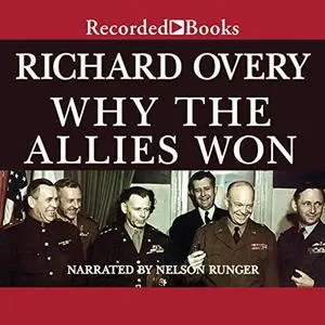 Why the Allies Won [Audiobook]
