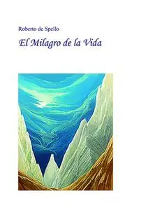 «El milagro de la vida» by Roberto Mutti