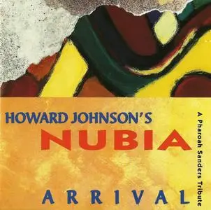 Howard Johnson's Nubia - Arrival: A Pharoah Sanders Tribute (1995)
