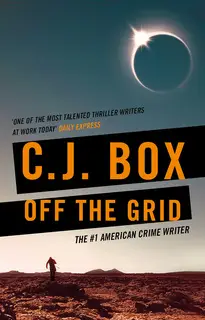 «Off the Grid» by C.J. Box