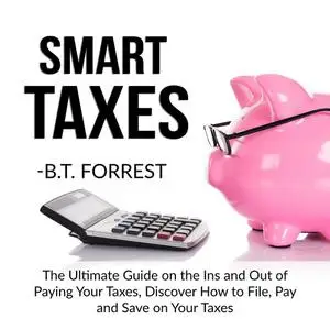 «Smart Taxes» by B.T. Forrest
