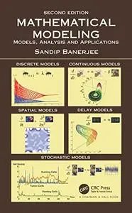 Mathematical Modeling: Models, Analysis and Applications, 2nd Edition