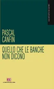 Pascal Canfin – Quello che le banche non dicono