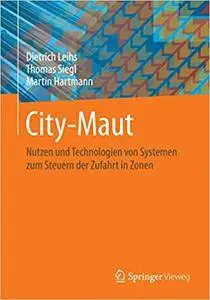 City-Maut: Nutzen und Technologien von Systemen zum Steuern der Zufahrt in Zonen