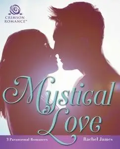 «Mystical Love» by Rachel James