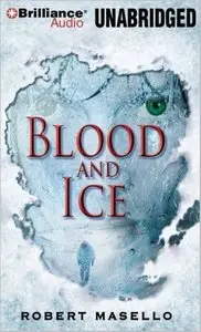 Robert Masello - Blood and Ice