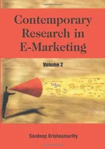 Contemporary Research In E-marketing, Vol. 2 (Repost)