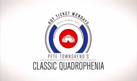 Pete Townshend's Classic Quadrophenia (2015)