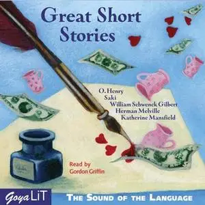 «Great Short Stories» by O. Henry,Herman Melville,Saki,William Schwenck Gilbert,Kathrerine Mansfiled