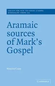 Aramaic sources of Mark's Gospel