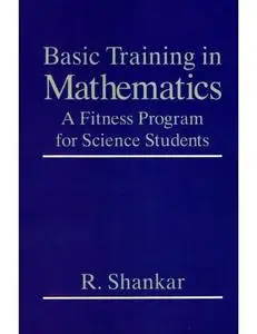 Basic training in mathematics : a fitness program for science students