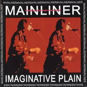 Mainliner - Imaginative Plain (2001) {P.S.F.}