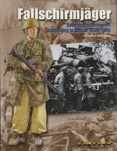 Fallschirmjager: German Paratroopers from Glory to Defeat, 1939-1945