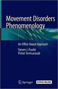 Movement Disorders Phenomenology: An Office-Based Approach