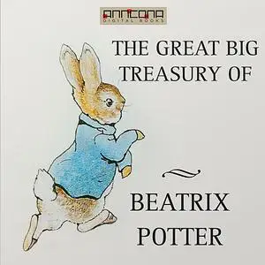 «The Great Big Treasury of Beatrix Potter» by Beatrix Potter