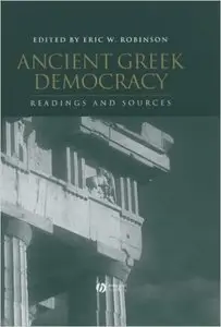 Ancient Greek Democracy: Readings and Sources (Repost)