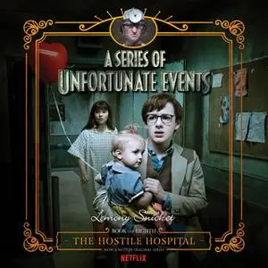 «Series of Unfortunate Events #8: The Hostile Hospital» by Lemony Snicket