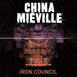 China Mieville - Iron Council