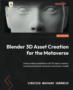Blender 3D Asset Creation for the Metaverse: Unlock endless possibilities with 3D object creation, including metaverse
