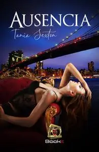 «Ausencia» by Tania Sexton