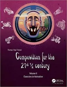 Composition for the 21st ½ century, Vol 2: Characters in Animation
