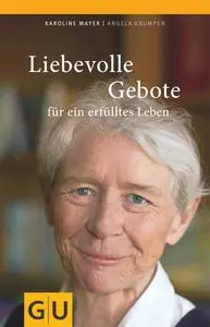 Liebevolle Gebote für ein erfülltes Leben (Repost)