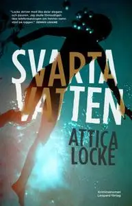 «Svarta Vatten» by Attica Locke