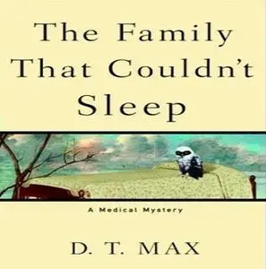 The Family That Couldn't Sleep: A Medical Mystery [Audiobook]