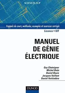 Collectif "Manuel de génie électrique : Rappels de cours, méthodes, exemples et exercices corrigés"