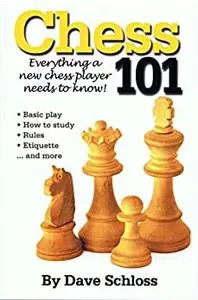 Chess 101 - Everything a New Chess Player Needs to Know