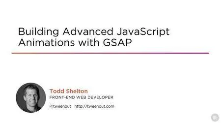 Building Advanced JavaScript Animations with GSAP