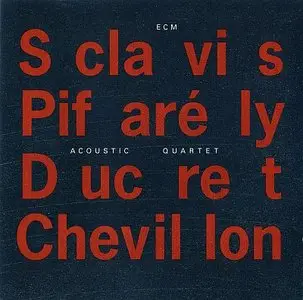 Louis Sclavis / Dominique Pifarely - Acoustic Quartet (1994) {ECM 1526}