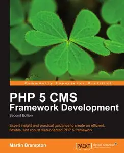 PHP 5 CMS Framework Development (with code) (Repost)