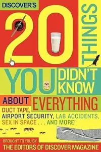 Discover's 20 Things You Didn't Know About Everything