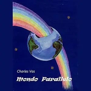 «Mondo Parallelo» by Charles Vas