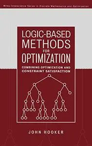 Logic-Based Methods for Optimization: Combining Optimization and Constraint Satisfaction