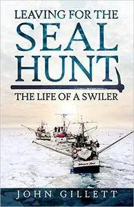 Leaving for the Seal Hunt: The Life of a Swiler