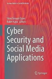 Cyber Security and Social Media Applications