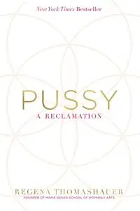 Pussy: A Reclamation