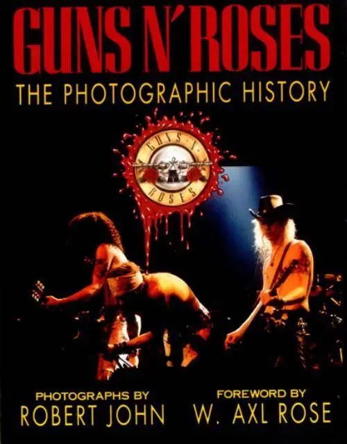 Guns N' Roses: The Photographic History