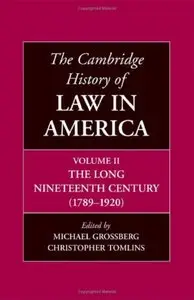 The Cambridge History of Law in America Volume 2 by Michael Grossberg [Repost]