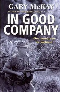 In Good Company: One man's war in Vietnam