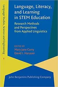 Language, Literacy, and Learning in STEM Education: Research Methods and Perspectives from Applied Linguistics