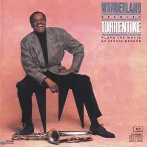 Stanley Turrentine - Wonderland: Stanley Turrentine Plays The Music Of Stevie Wonder (1987)
