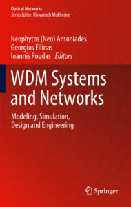 WDM Systems and Networks: Modeling, Simulation, Design and Engineering (Repost)