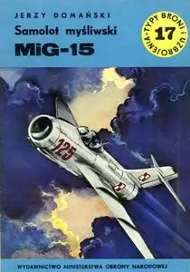Samolot myśliwski MiG-15 (Typy Broni i Uzbrojenia 17)