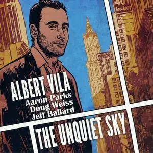 Albert Vila - The Unquiet Sky (2016) {Fresh Sound New Talent FSNT-497}