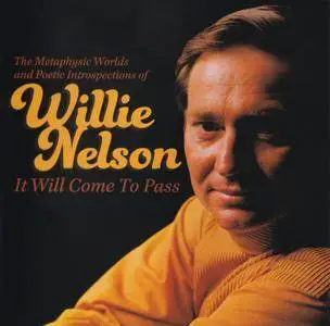 Willie Nelson - It Will Come To Pass: The Metaphysical Worlds And Poetic Introspections Of... (2014) {OMNI-179 rec 1965-1971}