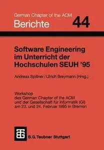 Software Engineering im Unterricht der Hochschulen SEUH ’95